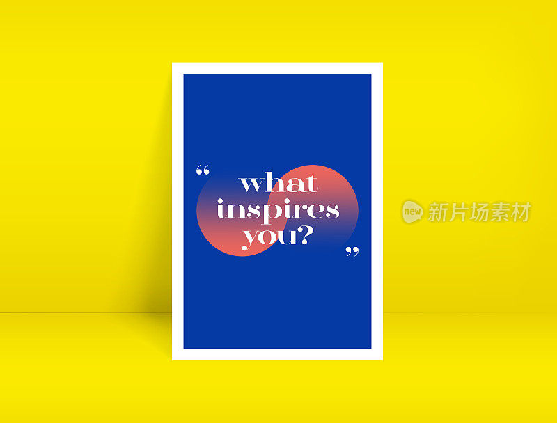 What Inpires You. Inspiring Creative Motivation Quote Poster Template. Vector Typography - Illustration